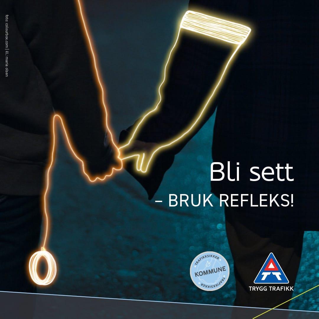 Plakat fra Trygg Trafikk, med teksten: Bli sett - bruk refleks. Bildet er 2 barn som holder hender, med lysende reflekser på seg. - Klikk for stort bilde